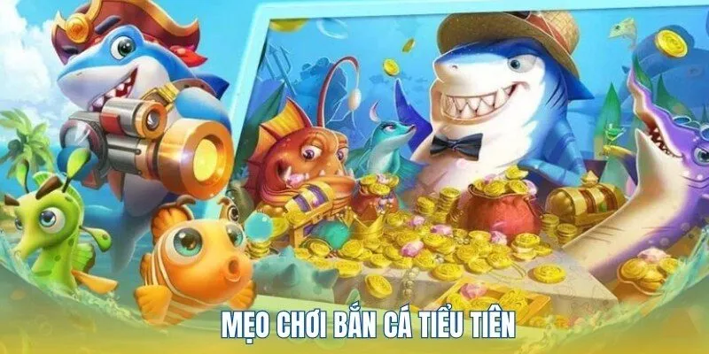 Bắn Cá Tiểu Tiên - Siêu Phẩm Giải Trí Hot Nhất Tại PG88 4 Khám phá một số mẹo chơi bắn cá tiểu tiên