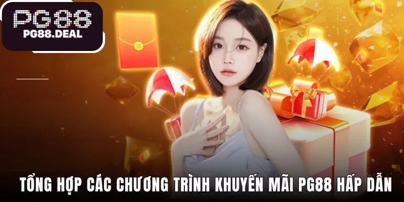 Khuyến mãi PG88 được triển khai cho nhiều nhóm thành viên